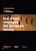 Les deux voyages de jacques lecoq