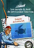 Les carnets de bord du commandant cousteau - l'odyssée de la tortue-luth