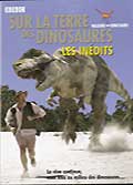 Sur la terre des dinosaures - les inedits