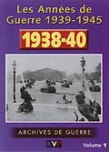 Les années de guerre vol.1 (1938-1940)