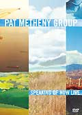 Pat metheny group : speaking of now live