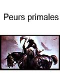 Peurs primales