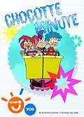 Chocotte minute - episodes 19 et 20