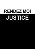 Rendez moi justice