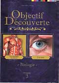 Objectif decouverte vol.3 la machine humaine + la vue