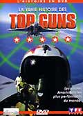 La vraie histoire des top guns