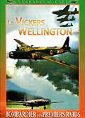 Legendes du ciel / le vickers wellington - bombardier des premiers raids