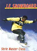 Le snowboard   (série master class)