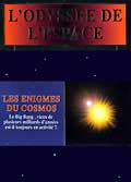 L'odyssee de l'espace - les enigmes du cosmos