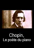 Chopin, le poete du piano