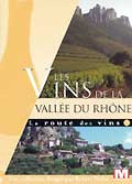 La route des vins - vol. 11 : les vins de la vallée du rhone