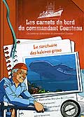 Les carnets de bord du commandant cousteau - le sanctuaire des baleines grises