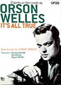 It's all true - orson welles