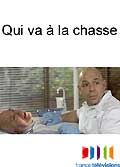 Qui va à la chasse
