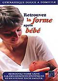 Retrouvez la forme apres bebe