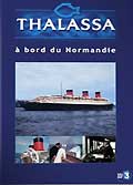 Thalassa - a bord du normandie