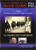 Encyclopedie de la grande guerre 1914/1918 -  la charge de lempereur