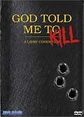 God told me to (vo)