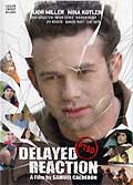 Delayed reaction