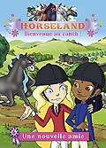 Horseland - bienvenue au ranch ! - vol. 6 : une nouvelle amie