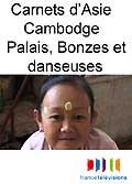 Carnets d asie - cambodge - palais, bonzes et danseuses