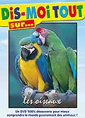 Dis-moi tout sur... les oiseaux