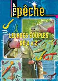 Les leurres souples de a à z