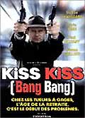 Kiss kiss (bang bang)