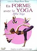 En forme avec le yoga: atha yoga