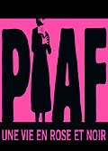 Piaf, une vie en rose et noir