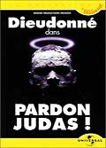 Dieudonné - pardon judas