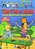 Tom-tom et nana: leurs meilleures aventures