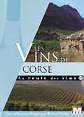 La route des vins - vol. 7 : les vins de corse