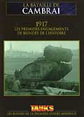 La bataille de cambrai - 1917 - les premiers engagements des blindés de l'histoire