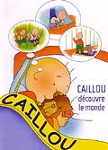 Caillou découvre le monde