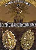 La belle histoire de la medaille miraculeuse