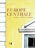 Carnets d'ailleurs - europe centrale : prague-vienne-budapest