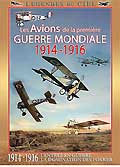 Les avions de la premiere guerre mondiale : 1914-1916