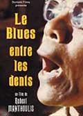 Le blues entre les dents (vo)