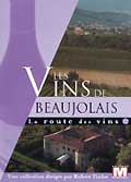 La route des vins - vol. 12 : les vins de beaujolais