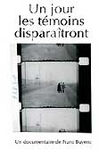Un jour les témoins disparaitront