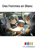 Des femmes en blanc - partie 1/2 - interne en chirurgie