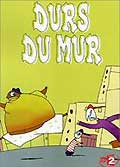 Les durs du mur