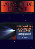 L'odyssee de l'espace - des cometes a l'origine de la vie