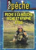 Pêche à la mouche : sèche et nymphe à vue