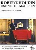 Robert houdin : une vie de magicien