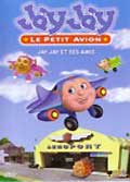 Jay jay le petit avion: jay jay et ses amis