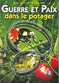 Guerre et paix dans le potager