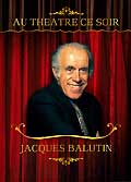 Jacques balutin - au theatre ce soir - dvd 2/3 - la maniere forte