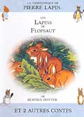 Les lapins de flopsaut + 2 autres contes